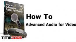 آموزش صدابرداری مخصوص فیلم How To: Advanced Audio for Video