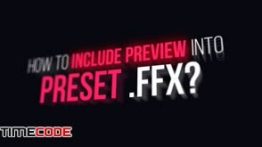 دانلود اسکریپت مخصوص مدیریت پریست در افترافکت Preview Designer FFX