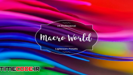 دانلود 15 پریست لایت روم برای تصاویر ماکرو Macro World Lr Presets