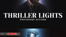 دانلود اکشن فتوشاپ : نورپردازی سینمایی Thriller Lights Photoshop Actions