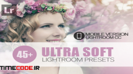 دانلود 45 پریست برای اپلیکیشن لایت روم Ultra Soft Lightroom Mobile bundle