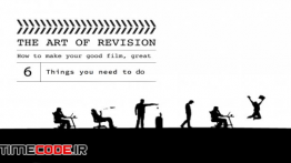دانلود آموزش فیلم سازی :  مرحله بازبینی The Art of Revision: How to Make Your Good Film
