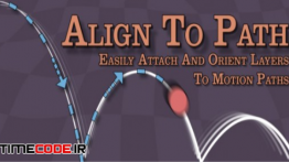 دانلود اسکریپت افتر افکت برای ایجاد حرکت روی مسیر Align to Path