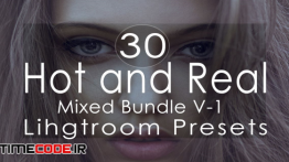 دانلود 30 پریست لایت روم Hot and Real Mixed v1 Lightroom Presets