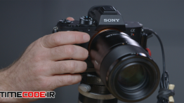 آموزش ترفندهای کار با دوربین سونی آلفا سون Sony Alpha a7: Tips and Techniques