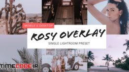 دانلود پریست لایت روم Rosy Overlay Lightroom Preset