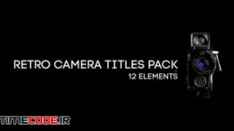 دانلود پروژه آماده افترافکت : تایتل با دوربین عکاسی Retro Camera Titles Pack