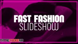 دانلود پروژه آماده پریمیر : اسلایدشو فشن Fast Fashion Slideshow