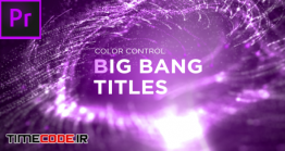 دانلود پروژه آماده پریمیر : تایتل Big Bang Titles