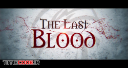 دانلود پروژه آماده افترافکت : تیزر سینمایی با افکت خون The Last Blood