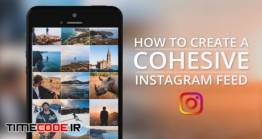 دانلود آموزش کار با لایت روم برای اینستاگرام How To Create A Cohesive Instagram Feed