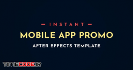دانلود پروژه آماده افترافکت : تیزر معرفی اپلیکیشن Instant App Promo