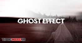 دانلود پریست پریمیر : افکت روح Ghost Effect