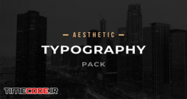 دانلود پروژه آماده افتر افکت : تایپوگرافی Aesthetic Typography Pack