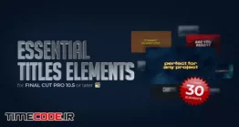 دانلود پروژه آماده فاینال کات پرو : تایتل Essential Titles Elements For FCP