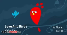 دانلود پروژه آماده افتر افکت : کارت تبریک ولنتاین Love And Birds Video Card