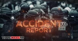 دانلود پروژه آماده افتر افکت : اینترو گزارش خبری Accident Report