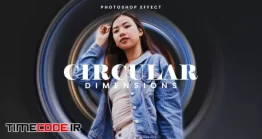 دانلود اکشن فتوشاپ ساخت بک گراند دایره ای Circular Dimensions Photo Effect