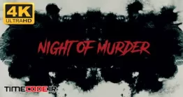 دانلود پروژه آماده افتر افکت : تریلر جوهری Night Of Murder – Trailer Titles