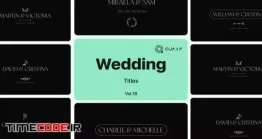 دانلود پروژه آماده افتر افکت : تایتل کلیپ عروسی Wedding Titles Vol. 18
