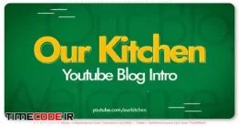 دانلود پروژه آماده افتر افکت : اینترو کانال آموزش آشپزی Our Kitchen – Cooking Blog Opener